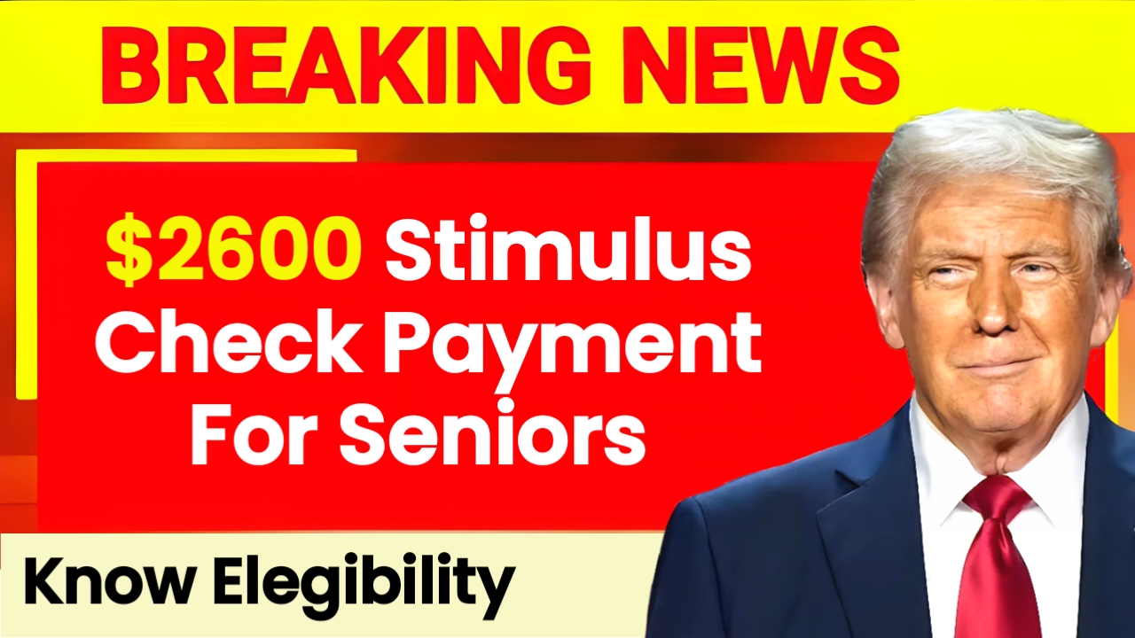 2600 Stimulus Check Payment For Seniors and A Fact Check For All